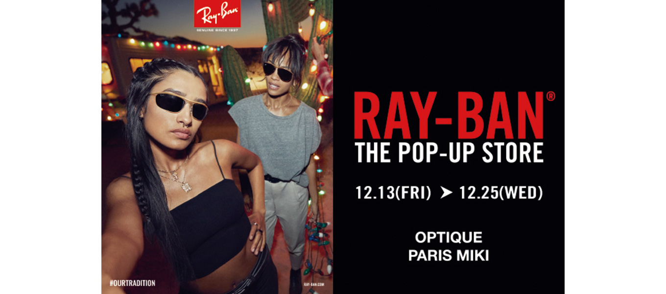 RAY-BAN レイバン THE POP-UP STORE ららぽーとTOKYO-BAY